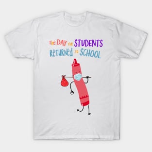 The Day The Students Returned To School Crayon Pink Funny Shirt T-Shirt